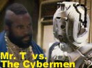 Mr. T vs. The Cybermen