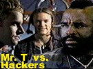 Mr. T vs. Hackers