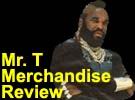 Mr. T Merchandise Reviews